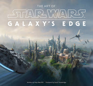 The Art of Star Wars: Galaxyâ€™s Edge