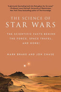 Science of Star Wars by Mark Brake