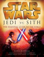 Star Wars Jedi vs Sith: The Essential Guide to the Force