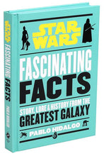 Star Wars: Fascinating Facts by Pablo Hidalgo
