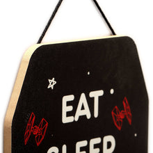Eat Sleep Rule The Galaxy Repeat Hanging Wood Decor